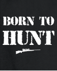 born to hunt